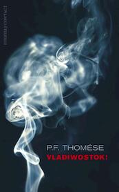 Vladiwostok ! - P.F. Thomese, P.F. Thomése (ISBN 9789025429805)
