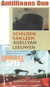 Antilliaans duo: Dubbelspel en Schilden van Leem - Frank Martinus Arion, Boeli van Leeuwen (ISBN 9789490938345)