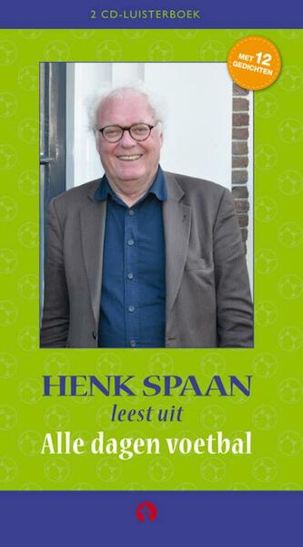 Alle dagen voetbal - Henk Spaan (ISBN 9789047613084)