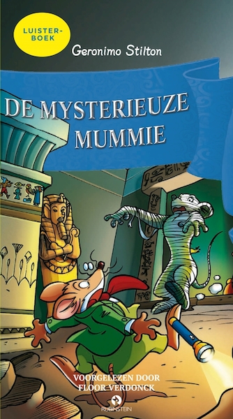 De mysterieuze mummie - Geronimo Stilton (ISBN 9789047624981)