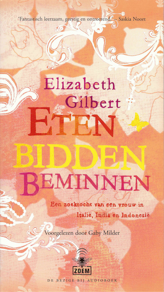 Eten, bidden, beminnen - Elizabeth Gilbert (ISBN 9789023414452)