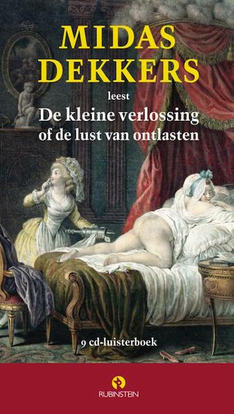 De kleine verlossing of de lust van ontlasten - Midas Dekkers (ISBN 9789047616719)