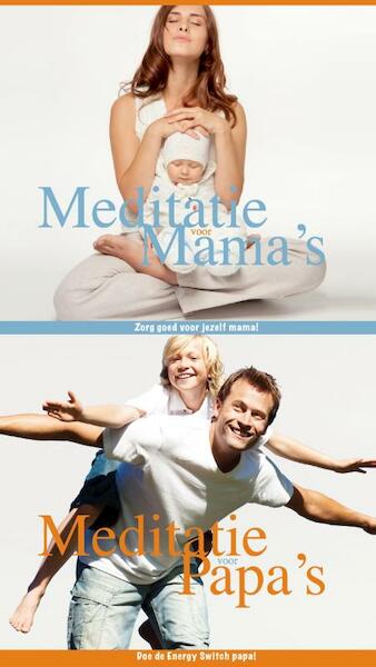 Meditaties voor papa's en mama's - Sylvia van Zoeren (ISBN 9789079915248)