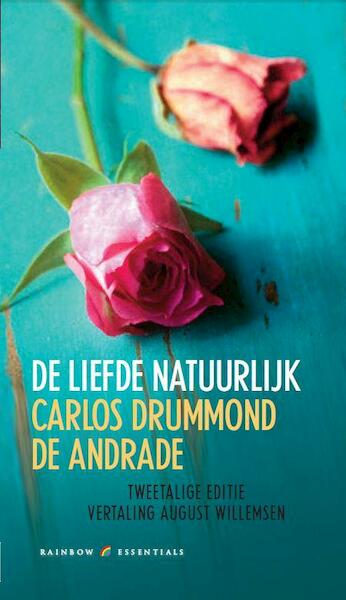 De liefde natuurlijk - Carlos Drummond de Andrade (ISBN 9789041740939)