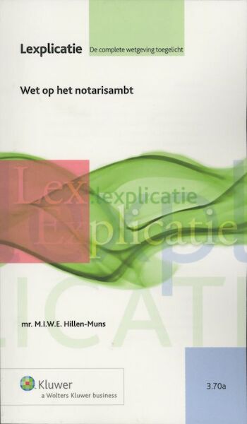 Wet op het notarisambt - M.I.W.E Hillen-Muns (ISBN 9789013072808)