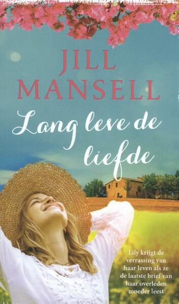 Lang leve de liefde (Special Boekenvoordeel 2019) - Jill Mansell (ISBN 9789021023915)