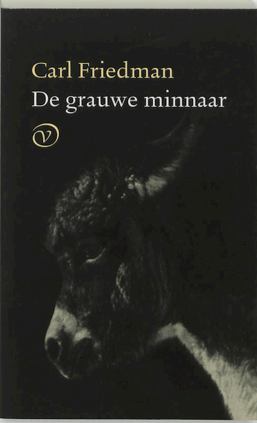 De grauwe minnaar - Carl Friedman (ISBN 9789028209008)