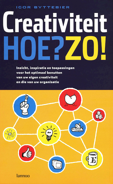 Creativiteit Hoe ? Zo ! - Igor Byttebier (ISBN 9789020950175)