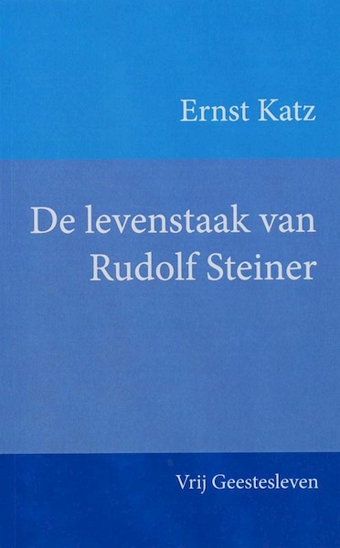 De levenstaak van Rudolf Steiner - E. Katz (ISBN 9789060382936)