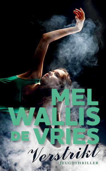 Verstrikt - Mel Wallis de Vries (ISBN 9789026132384)