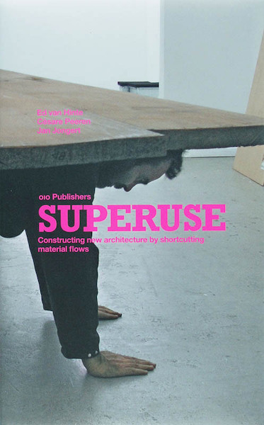 Superuse - E. van Hinte, J. Jongert, C. Peeren (ISBN 9789064505928)