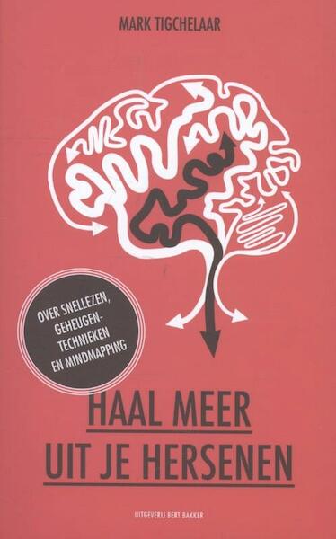 Haal meer uit je hersenen - Mark Tigchelaar (ISBN 9789035139862)