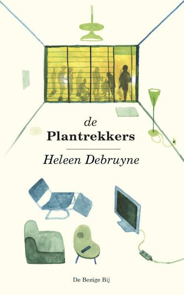 De plantrekkers - Heleen Debruyne (ISBN 9789023496281)