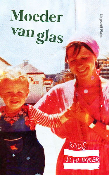 Moeder van glas - Roos Schlikker (ISBN 9789492928771)