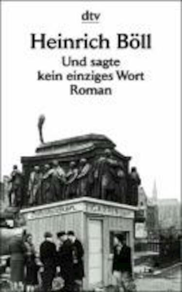 Und sagte kein einziges Wort - Heinrich Böll (ISBN 9783423125314)