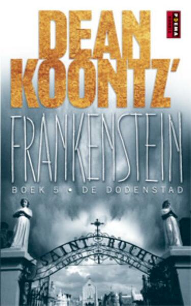 Frankenstein 5 De dodenstad - Dean R. Koontz (ISBN 9789021012834)