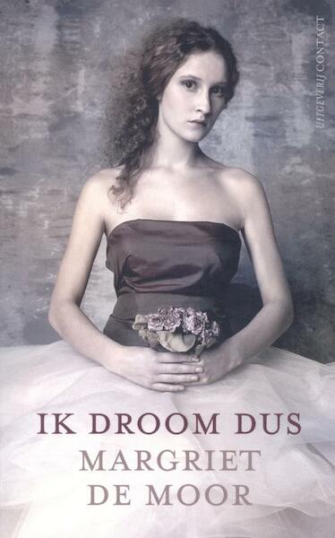 Ik droom dus - Margriet de Moor (ISBN 9789023470731)