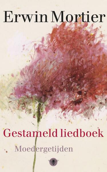 Gestameld liedboek - Erwin Mortier (ISBN 9789023476009)