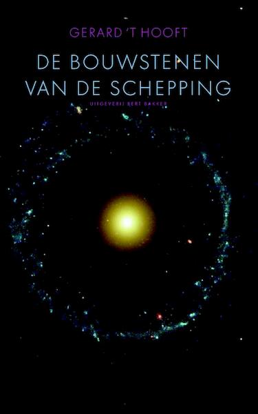 Bouwstenen van de schepping - Gerard 't Hooft (ISBN 9789035140103)