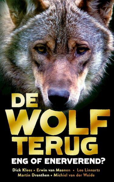 De Wolf terug - Dick Klees, Erwin van Maanen, Leo Linnartz, Martin Drenthen (ISBN 9789052109862)