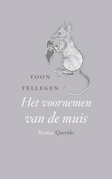 Het voornemen van de muis - Toon Tellegen (ISBN 9789021403250)