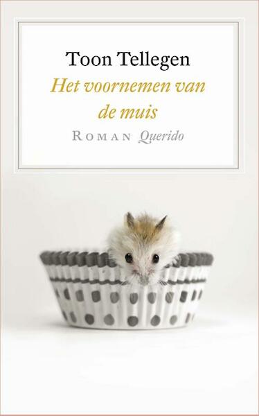 Het voornemen van de muis - Toon Tellegen (ISBN 9789021409344)