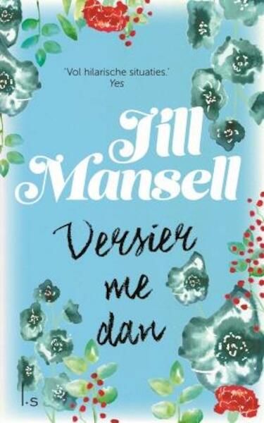 Versier me dan (POD) - Jill Mansell (ISBN 9789021023755)