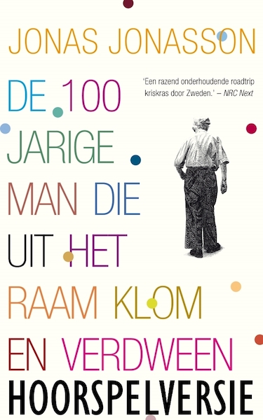 De 100-jarige man die uit het raam klom en verdween (hoorspelversie) - Jonas Jonasson (ISBN 8719244140954)