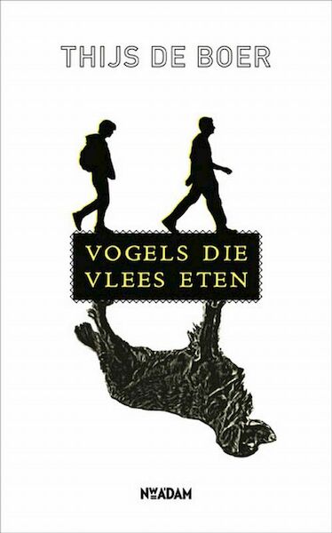 Vogels die vlees eten - Thijs de Boer (ISBN 9789046807149)