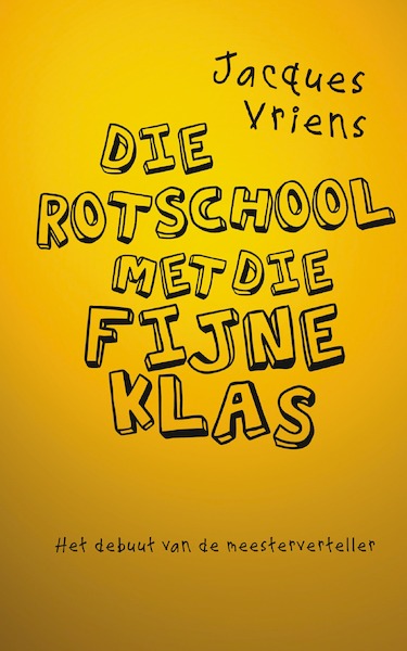 Die rotschool met die fijne klas - Jacques Vriens (ISBN 9789047520801)