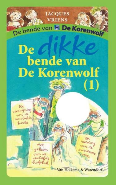 De dikke bende van De Korenwolf / 1 - Jacques Vriens (ISBN 9789000318759)