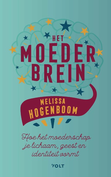 Het moederbrein - Melissa Hogenboom (ISBN 9789021423159)