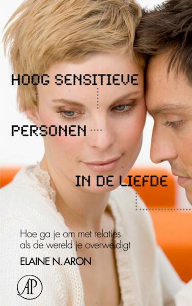 Hoog sensitieve personen in de liefde - Elaine Aron (ISBN 9789029579629)