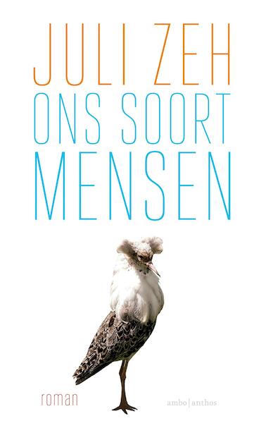 Ons soort mensen - Juli Zeh (ISBN 9789026334665)