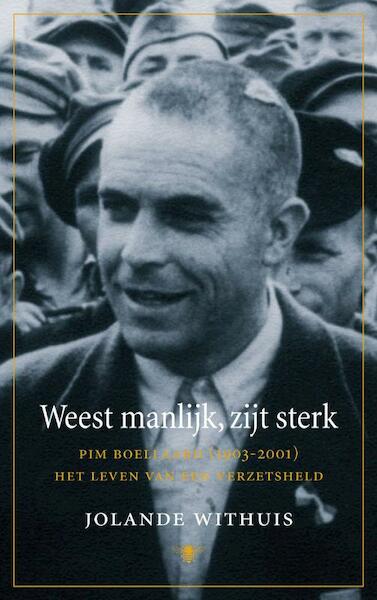 Weest manlijk, zijt sterk - Jolande Withuis (ISBN 9789023427834)