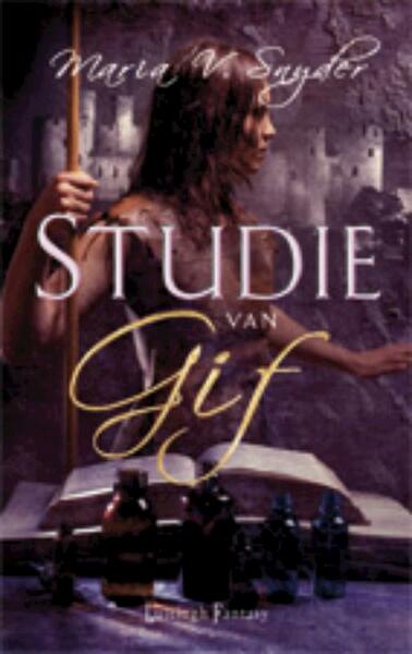 Studie van Gif - Maria V. Snyder, Richard Heufkens (ISBN 9789024530977)