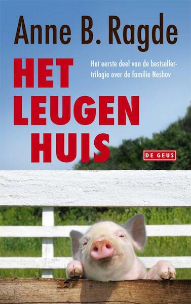 Het leugenhuis - A.B. Ragde, Anne B. Ragde (ISBN 9789044519082)