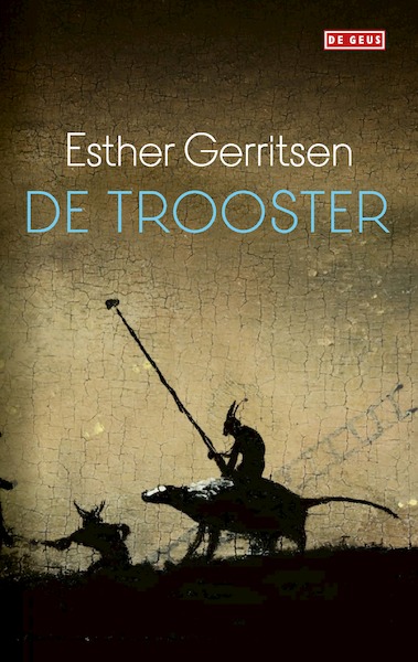 De trooster - Esther Gerritsen (ISBN 9789044541717)