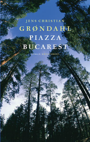 Piazza Bucarest - Jens Christian Grøndahl (ISBN 9789029076036)