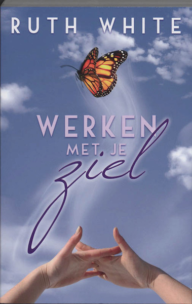 Werken met je ziel - R. White (ISBN 9789020203028)