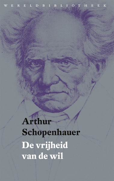 De vrijheid van de wil - Arthur Schopenhauer (ISBN 9789028423541)