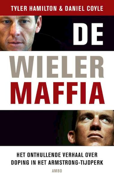 De wielermaffia - Tyler Hamilton (ISBN 9789057205057)