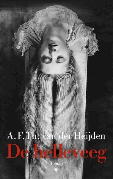 De helleveeg - A.F.Th. van der Heijden (ISBN 9789023483816)