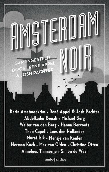 Amsterdam Noir - René Appel, Josh Pachter (ISBN 9789026339172)