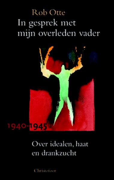 In gesprek met mijn overleden vader - Rob Otte (ISBN 9789062388929)