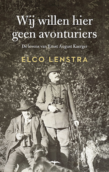 Wij willen hier geen avonturiers - Elco Lenstra (ISBN 9789400409101)