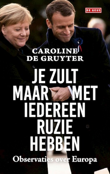 Je zult maar met iedereen ruzie hebben - Caroline de Gruyter (ISBN 9789044546866)