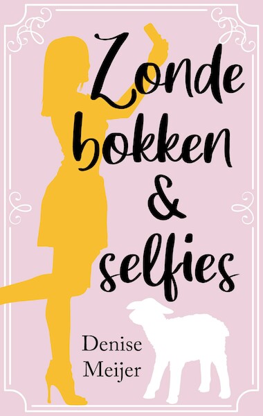 Zondebokken en selfies - Denise Meijer (ISBN 9789047207856)