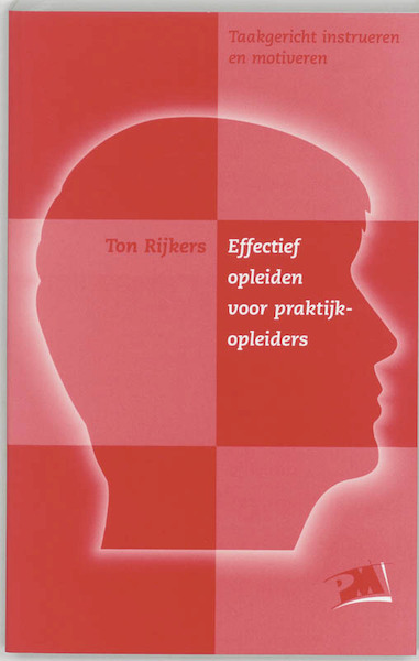 Effectief opleiden voor praktijkopleiders - T. Rijkers (ISBN 9789024414222)