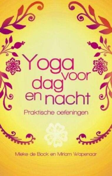 Yoga voor dag en nacht - Mieke de Bock, Miriam Wapenaar (ISBN 9789045311463)